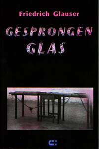 Friedrich Glauser Gesprongen glas