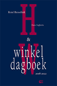 René Hesselink Hans Engberts Winkeldagboek 2007-2022