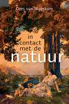 Cees van Woerkum In contact met de natuur Cees van Woerkum In contact met de natuur