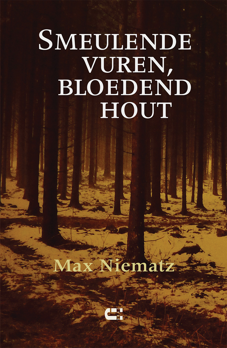 Max Niematz Smeulende vuren, bloedend hout