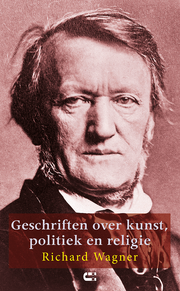 Geschriften over kunst, politiek en religie Richard Wagner
