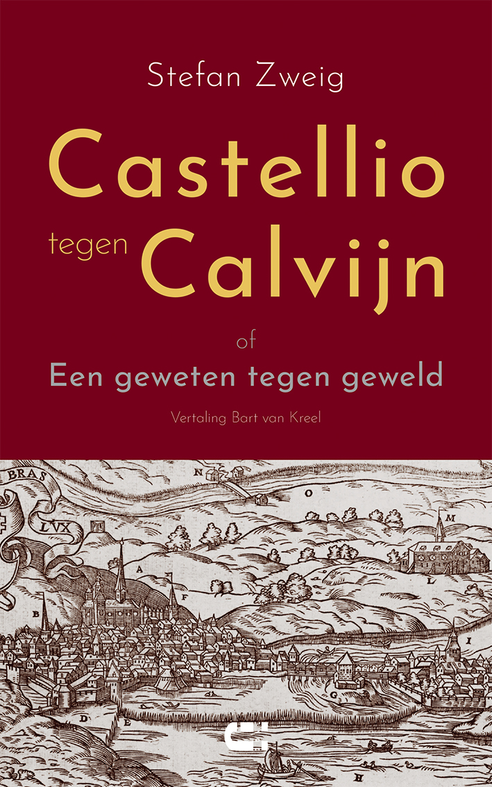 Castellio tegen Calvijn - of Een geweten tegen geweld - Uitgeverij IJzer