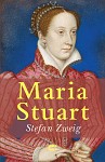 Stefan Zweig Maria Stuart